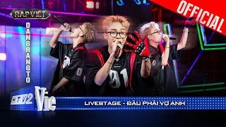 ĐÂU PHẢI VỢ ANH - Dangrangto rap mê đét thế này sao mà ghét được nhờ | Rap Việt 2024 [Live Stage]