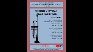 UNLV Spring Virtual Jazz Festival - Jazz Vocal Ensemble, Jazz Ensemble I