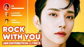 SEVENTEEN - Rock with you (Line Distribution + Lyrics Karaoke) PATREON REQUESTED