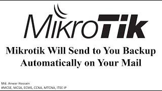 How To Enable Mikrotik Automatically Schedule Backup and that will  Sent to Your Mail.