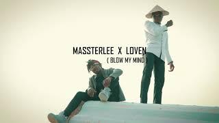 Master Lee ft Loven(blow my mind cover)//Massterlee