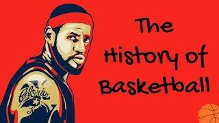 The History of Basketball