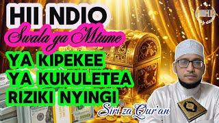 HII NDIO SWALA YA MTUME YA KIPEKEE YA KUKULETEA RIZIKI NYINGI | SIRI ZA QURAN | Mohamed Alidini