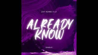 Zay Kenne & LK - Already Know (prod Shitty Wizard beats x WristyBoi)