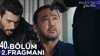 Hudutsuz Sevda 40. Bölüm 2.Fragmanı | İntikam Vakti!!