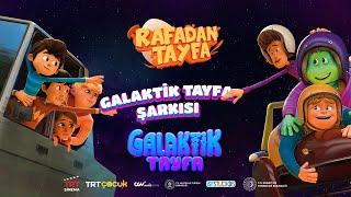 Galaktik Tayfa Şarkısı