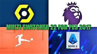 MULTI SWITCHER 22 FOR PES 2017 [Installation Tutorial]