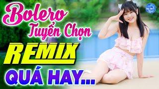 Nhạc Trữ Tình Remix Cả Xóm Phê - LK BOLERO REMIX 2024 DISCO BỐC LỬA ĐẬM CHẤT NHẠC SỐNG THÔN QUÊ