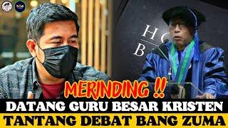 MERINDING ‼️ GURU BESAR KRISTEN MENANTANG Bang ZUMA DEBAT