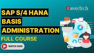 SAP S4HANA Basis Administration Full Course | ZaranTech