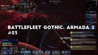 Destroy The Blackstone Fortress | Let's Play Battlefleet Gothic: Armada 2 #03