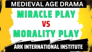 Miracle and Morality Plays in English Literature | Mistery | Miracle Plays vs Morality Plays By ARK,