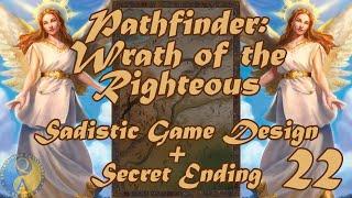 Pathfinder: Wrath of the Righteous -- Sadistic Game Design + Secret Ending -- Episode 22