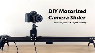 DIY Motorised Camera Slider With Object Tracking