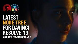 TRY THIS Node Tree for DaVinci Resolve 19 | Visionary PowerGrades V5.0