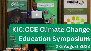 KIC:CCE Climate Change Education Symposium | 2-3 August 2022 | Johannesburg, South Africa