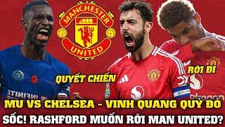 Tin bóng đá 1/11: MU VS CHELSEA - QUYẾT CHIẾN VÌ VINH QUANG QUỶ ĐỎ, SỐC! RASHFORD MUỐN RỜI MU?