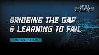 Bridging the Gap & Learning to Fail with Daniel Borges