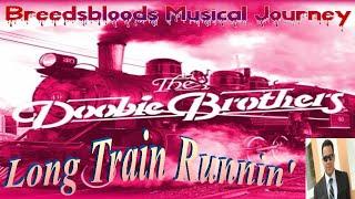 The Doobie Brothers - Long Train Running (1993 Remix) - Live Streaming with Songs & Thongs