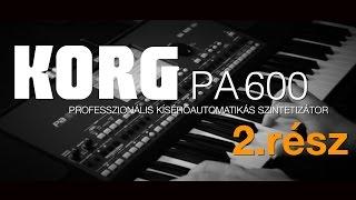 KORG PA600 professzionális kísérőautomatikás szintetizátor - 2. rész