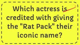 Which actress is credited with giving the "Rat Pack" their iconic name?