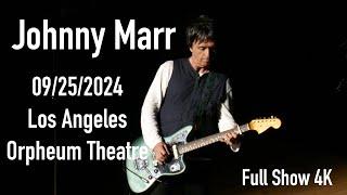 Johnny Marr 2024-09-25 Los Angeles, Orpheum Theatre - Full Show - 4K