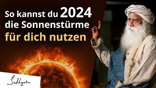 Wie dich die kommenden Sonnenstürme in 2024 nicht negativ beeinflussen | Sadhguru