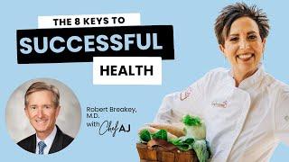 Dr. Bob's 8 Keys to Health and Success with Robert Breakey, M.D.