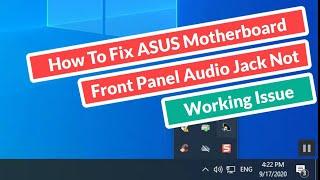 How to Fix ASUS Motherboard Front Panel Audio Jack Not Working Issue