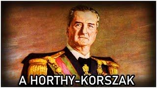 A Horthy-korszak #1 - A rendszer felépítése, alappillérei