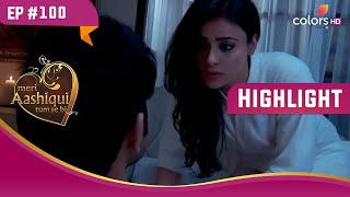 Ishani ने Ranveer पर पानी फेंका | Meri Aashiqui Tum Se Hi | Highlight | Ep. 100