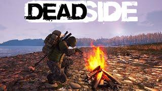 Deadside (Gameplay) - Man Figures Out How The Fire Works