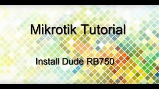 TUTORIAL MIKROTIK : Install Dude Mikrotik RB750