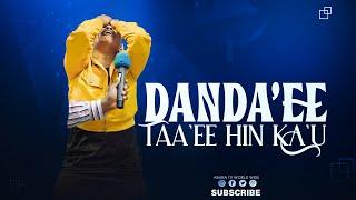 Danda'ee Taa'ee Hin Ka'u  || RAAJII MASARAT TAAYYEE ||   @araratvworldwide ​
