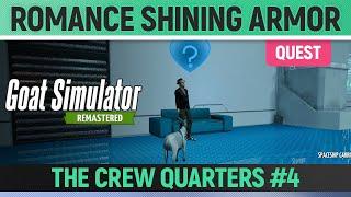 Goat Simulator Remastered - Quest - Romance Shining Armor - The Crew Quarters 4/4