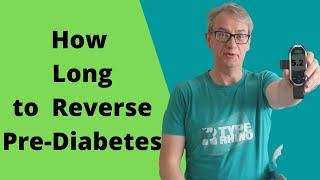 How Long Does it Take to Reverse PreDiabetes