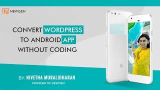 How to convert WordPress website to Android app- By Nivetha Muralidharan