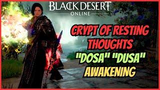 BDO Dosa Awakening Crypt of Resting Thoughts PVE Guide