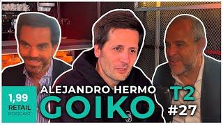 Alejandro Hermo, CEO de 𝗚𝗢𝗜𝗞𝗢 || 𝟭,𝟵𝟵 𝗥𝗲𝘁𝗮𝗶𝗹 𝗽𝗼𝗱𝗰𝗮𝘀𝘁 || Episodio 11 || Temporada 2