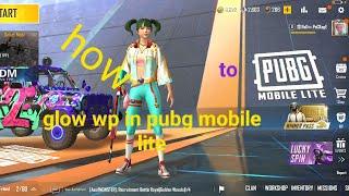 how to glow wp in pubg lite