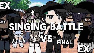 EX VS EX SINGING BATTLE FINAL||GACHALIFEllGLMV