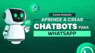 Curso: Crea CHATBOTS para WHATSAPP (completo y explicado paso a paso) - WhatsAuto tutorial