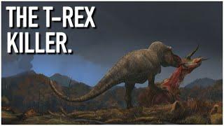 This Dinosaur That Gave T-Rex Nightmares...