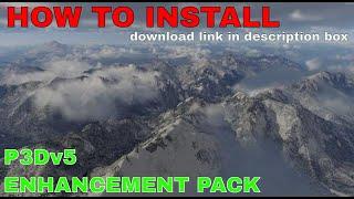 How to Install the P3Dv5 Enhancement Pack | 2023