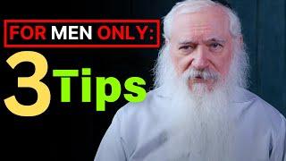 3 tips for men (LADIES, DON'T LISTEN)