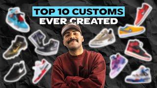 TOP 10 Custom Sneakers Ever Created!