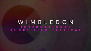 Wimbledon International Short Film Festival 2020 Trailer
