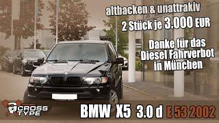 BMW X5 3.0 d E53 2002 3.000 EUR Dank dem Diesel Fahrverbot