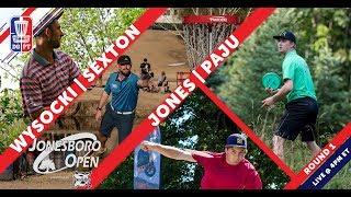 Round One 2018 Jonesboro Open presented by Prodiscus | Wysocki, Sexton, Jones, & Paju