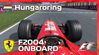 Ferrari F2004 - Hungaroring 2023 Onboard Lap | Assetto Corsa